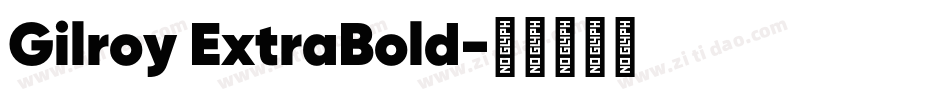 Gilroy ExtraBold字体转换